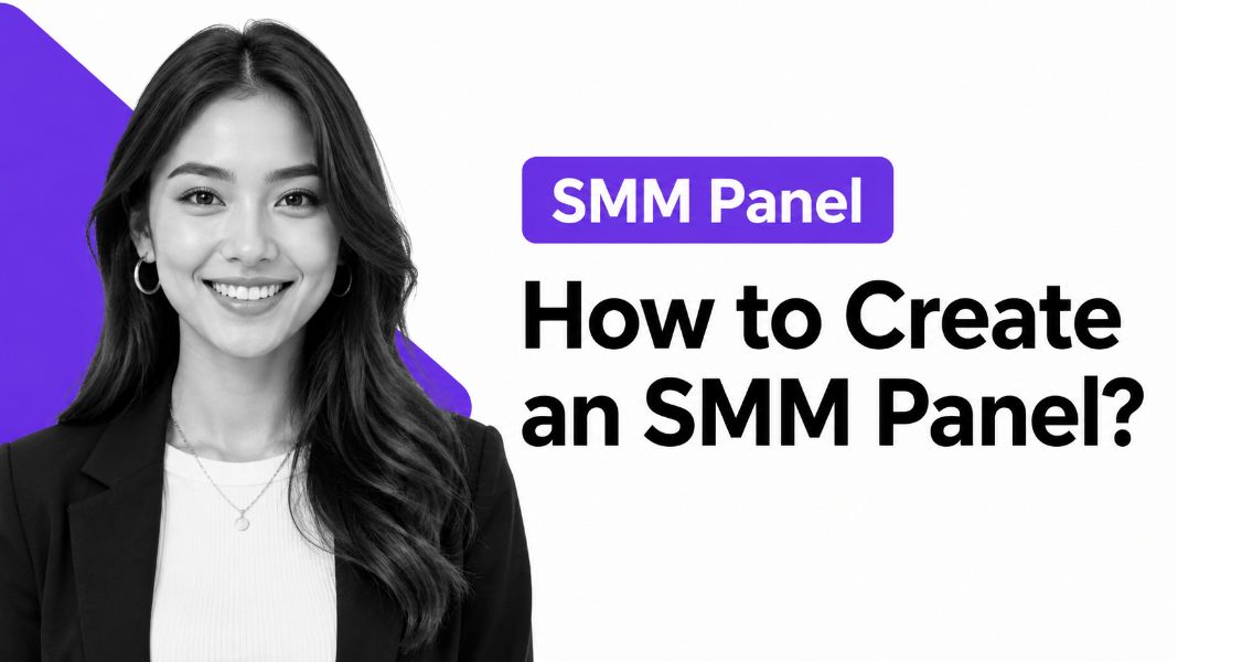 How to Create an SMM Panel