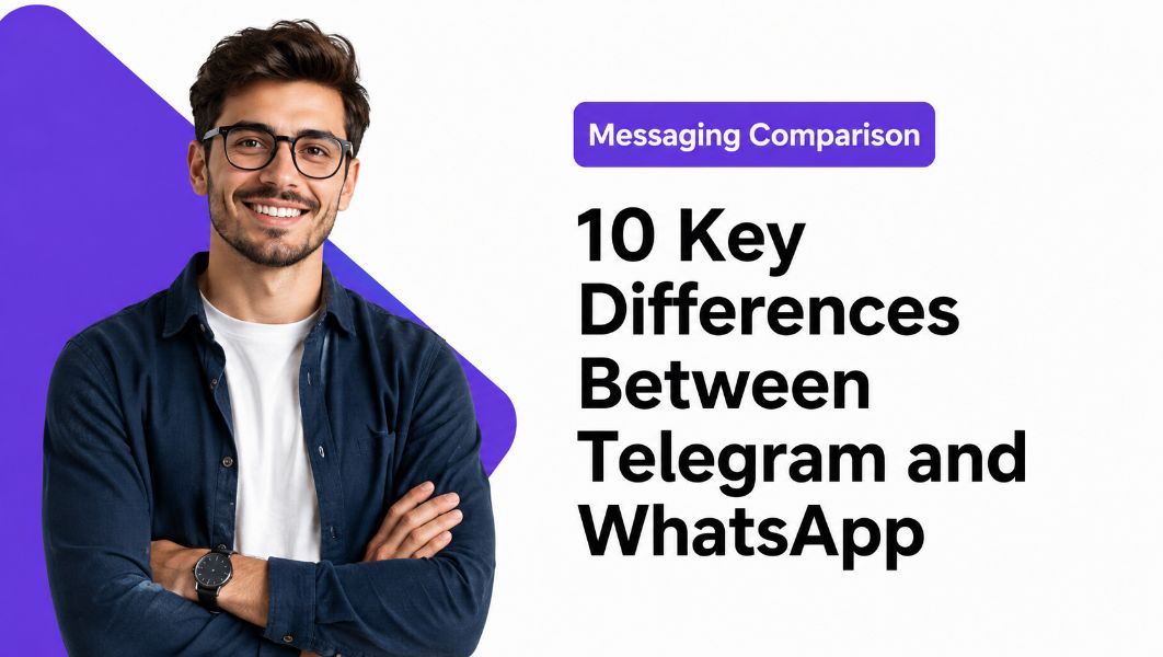 10 Key Differences Between Telegram and WhatsApp