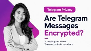 Are Telegram Messages Encrypted?