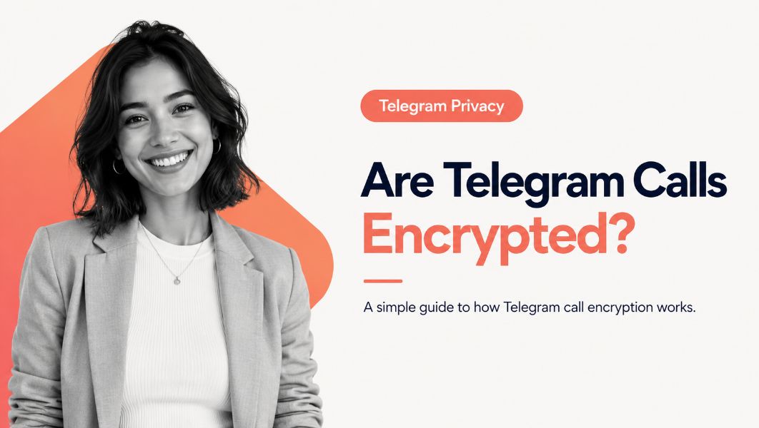 Are Telegram Calls Encrypted?