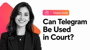 Can Telegram Be Used in Court?