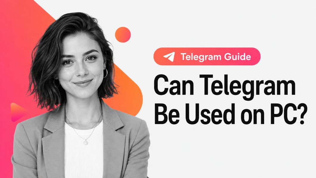 Can Telegram Be Used on PC