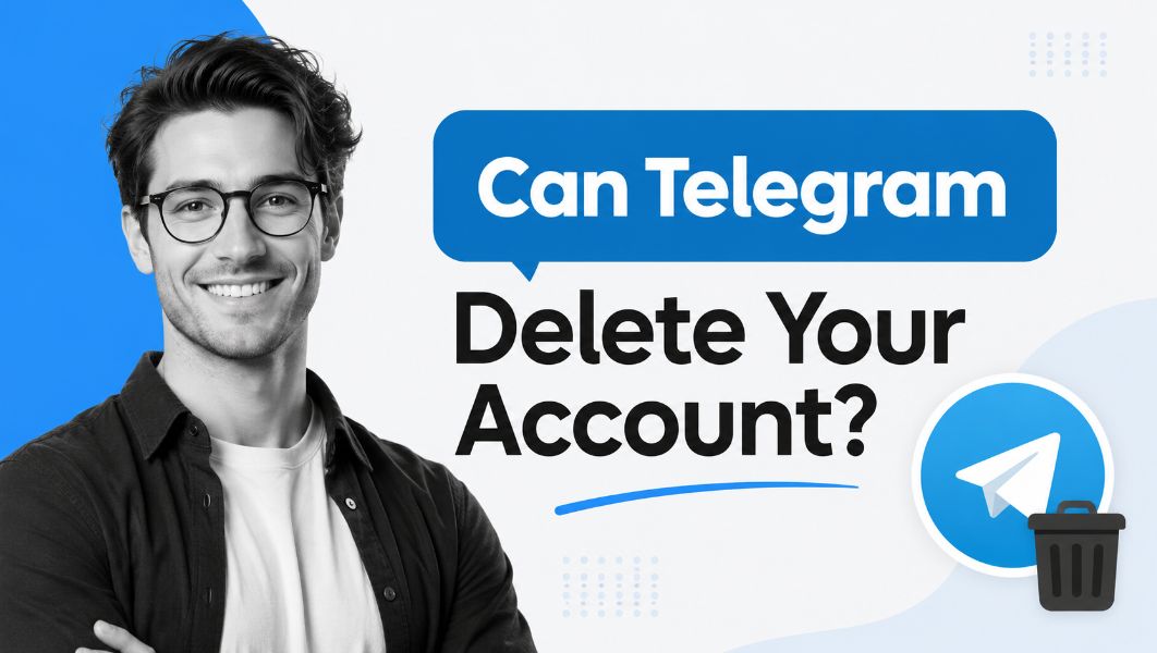 Can Telegram Delete Your Account
