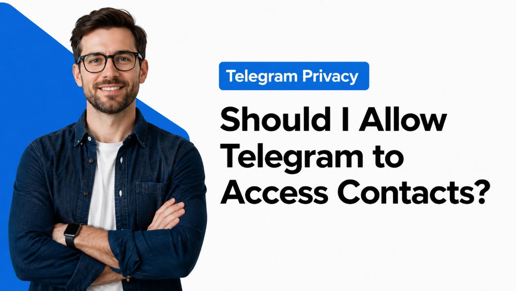 Should I Allow Telegram to Access Contacts