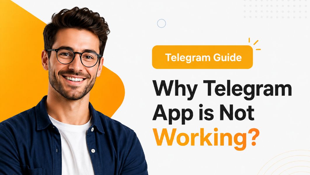 Why Telegram App Is Not Working