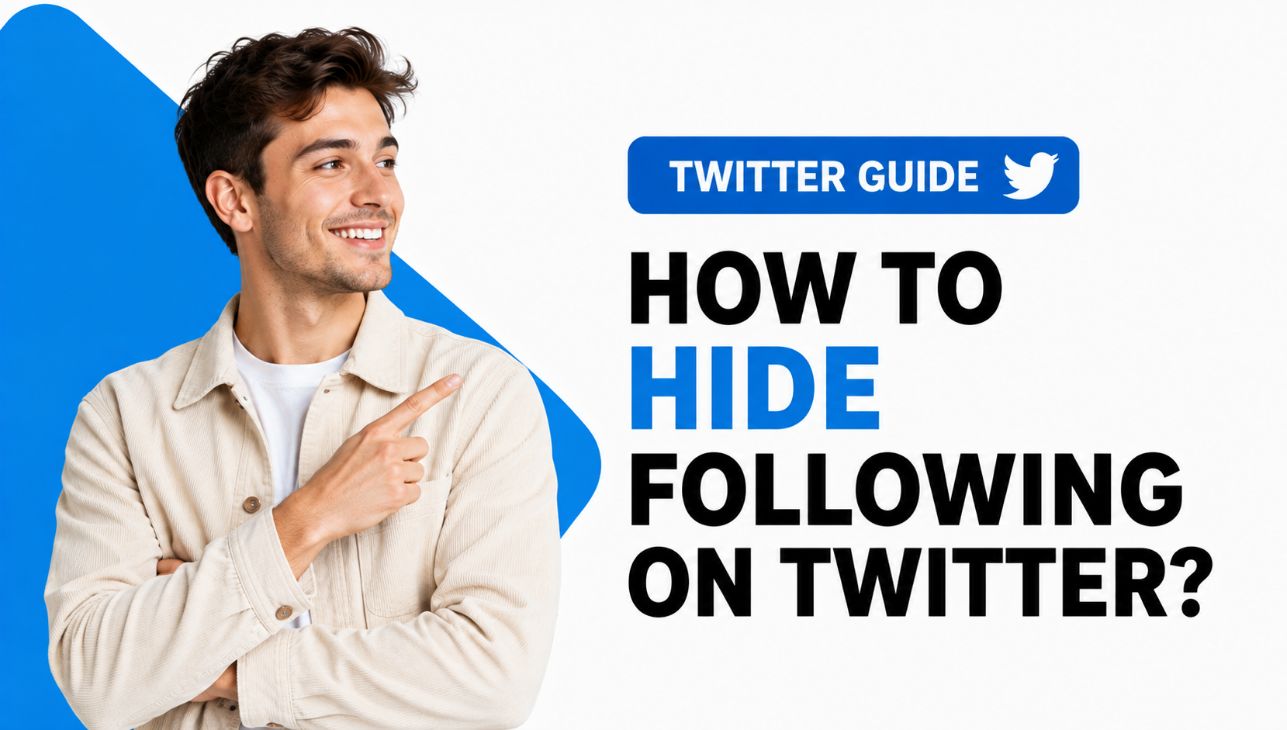 How to Hide Following on Twitter?