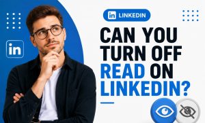 Can You Turn Off Read on LinkedIn?