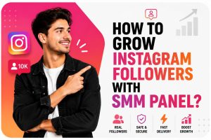 How to Grow Instagram Followers With an SMM Panel?