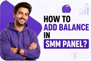 How to Add Balance in SMM Panel?
