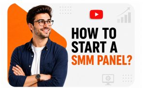 How to Start an SMM Panel