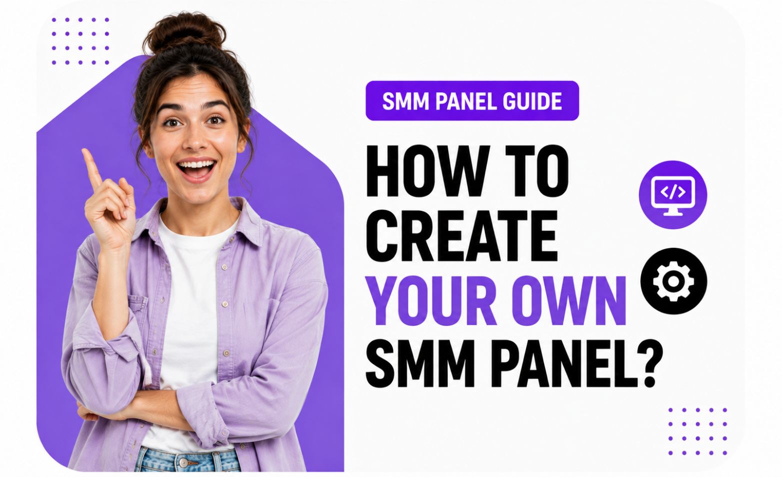 How to Create Your Own SMM Panel?