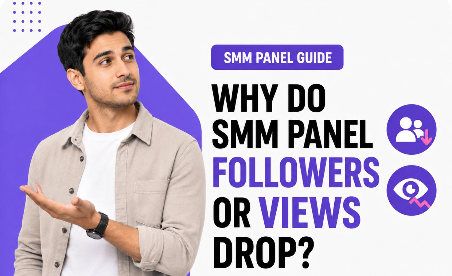 Why Do SMM Panel Followers or Views Drop?