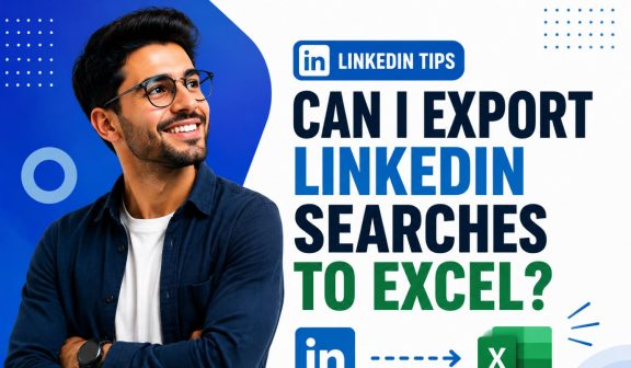 Can I Export LinkedIn Searches to Excel