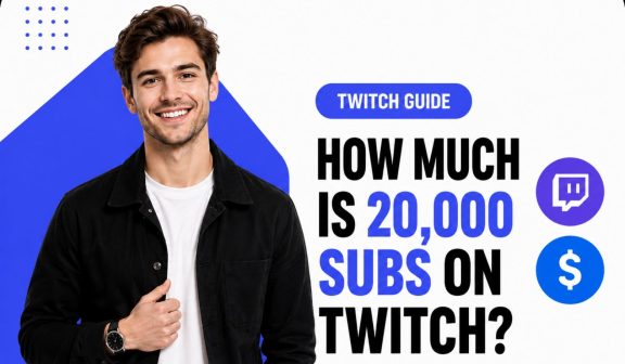 How Much Is 20,000 Subs on Twitch