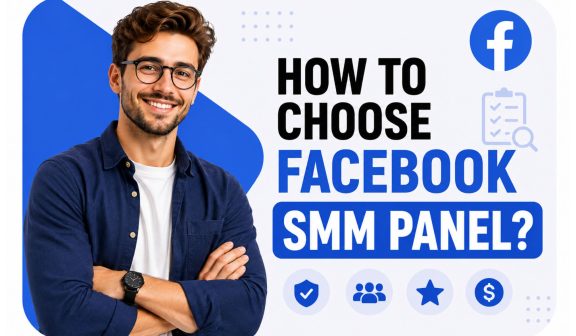 How to Choose Facebook SMM Panel