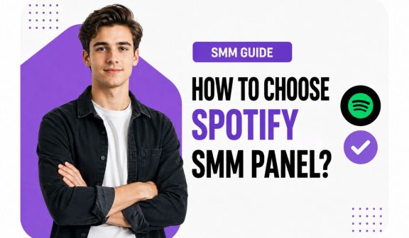 How to Choose a Spotify SMM Panel?