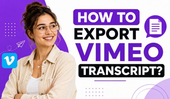 How to Export a Vimeo Transcript From Your Own Video?