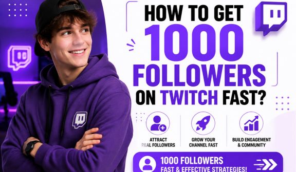 How to Get 1000 Followers on Twitch Fast?