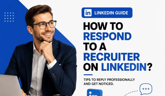 How to Respond to a Recruiter on LinkedIn?