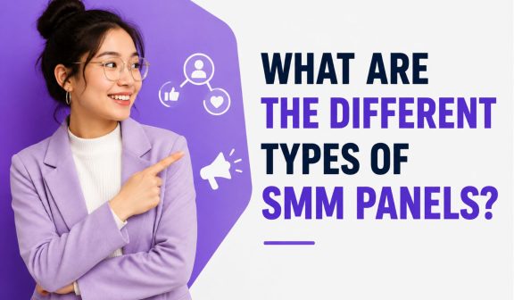 What Are the Different Types of SMM Panels