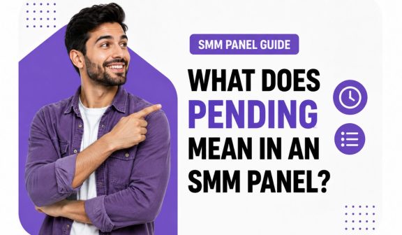 What Does Pending Mean in an SMM Panel?