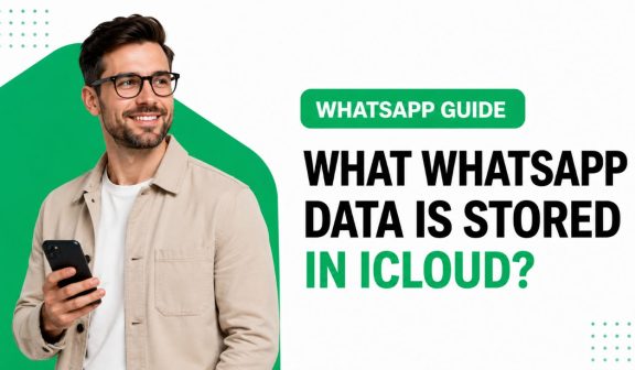 What WhatsApp Data Is Stored in iCloud?