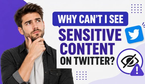 Why Can't I See Sensitive Content on Twitter